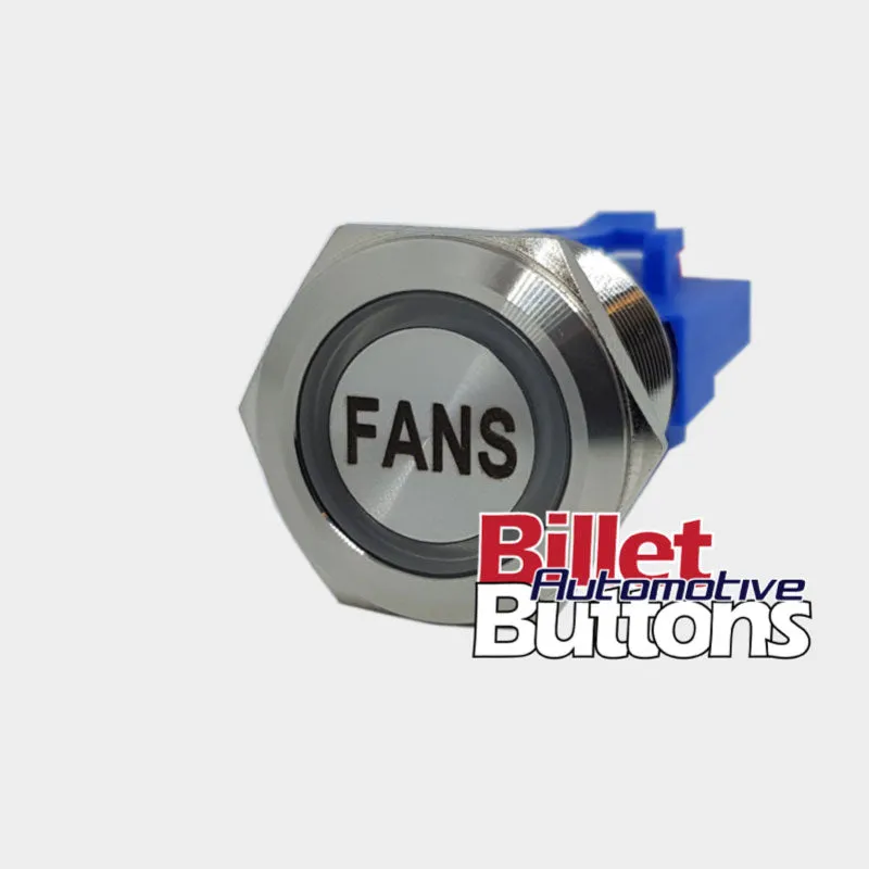 22mm 'FANS' Billet Push Button Switch Engine Thermo Fans etc