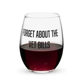 Cavaliere Couture 'Vet Bills' Wine Glass