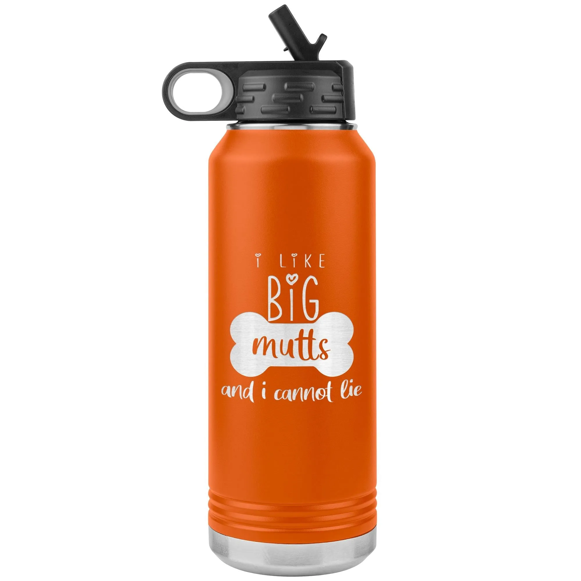 I Like big mutts Water Bottle Tumbler 32 oz