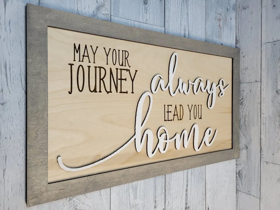 Layered Sign: May Your Journey Always Bring You Home SVG Laser Ready File Glowforge