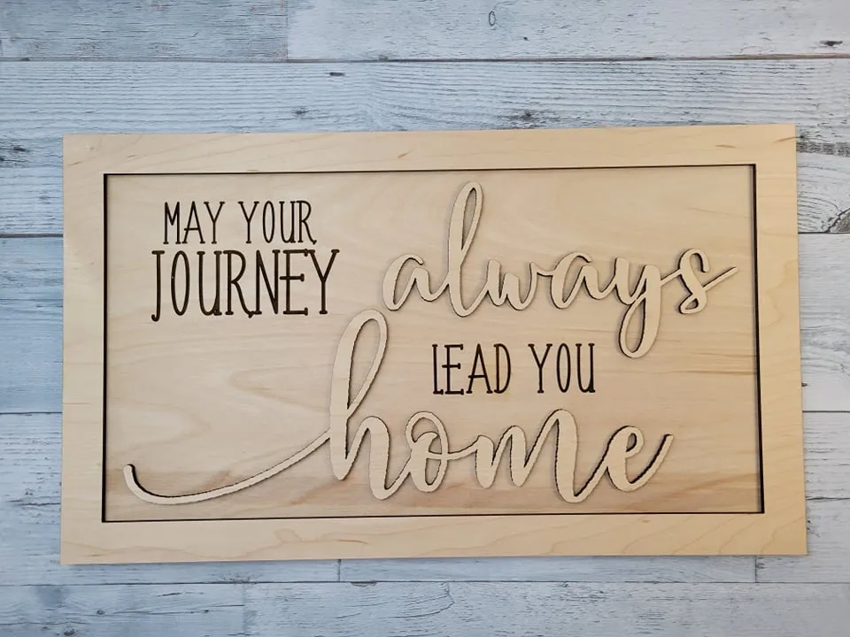 Layered Sign: May Your Journey Always Bring You Home SVG Laser Ready File Glowforge