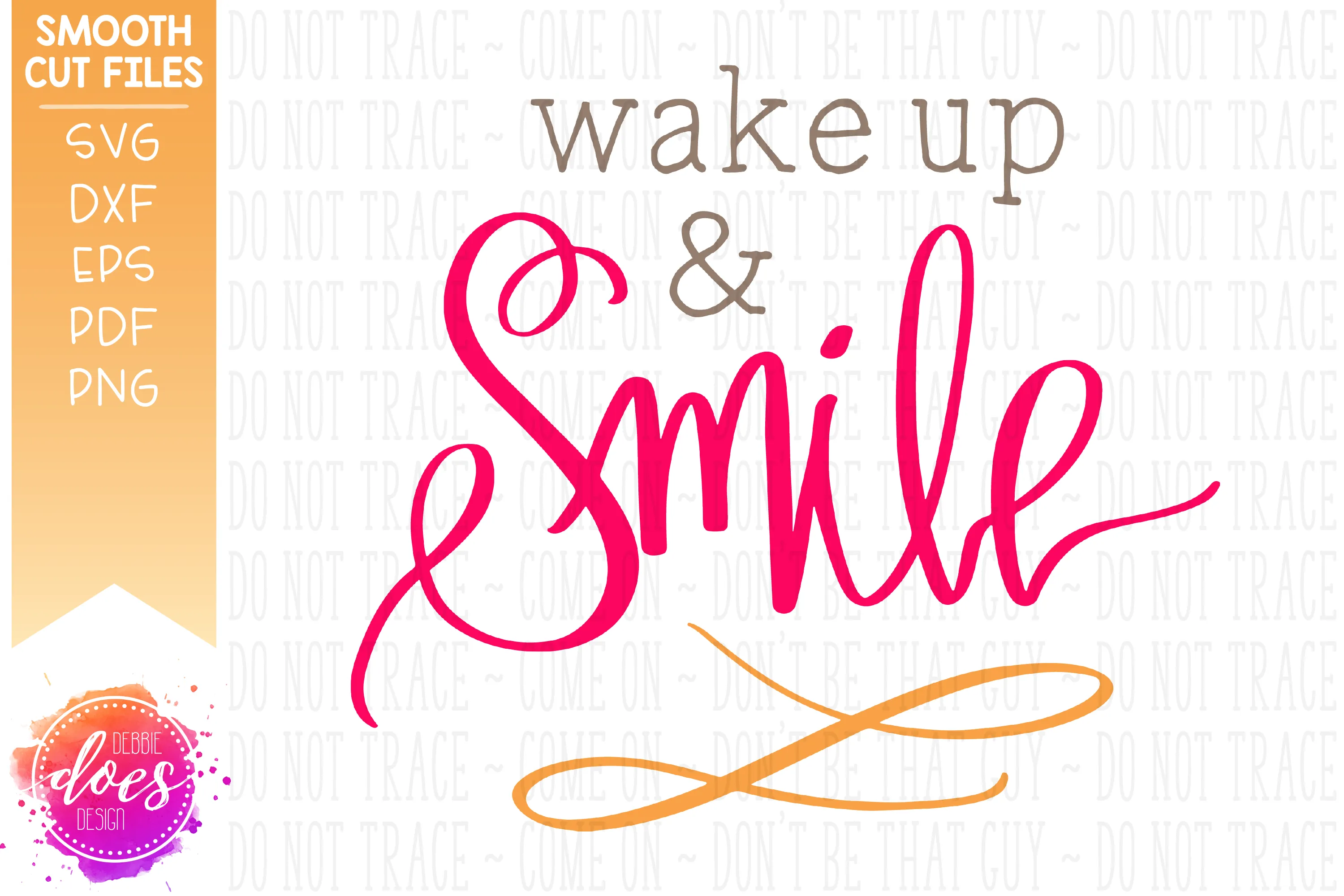 Wake Up & Smile - SVG File