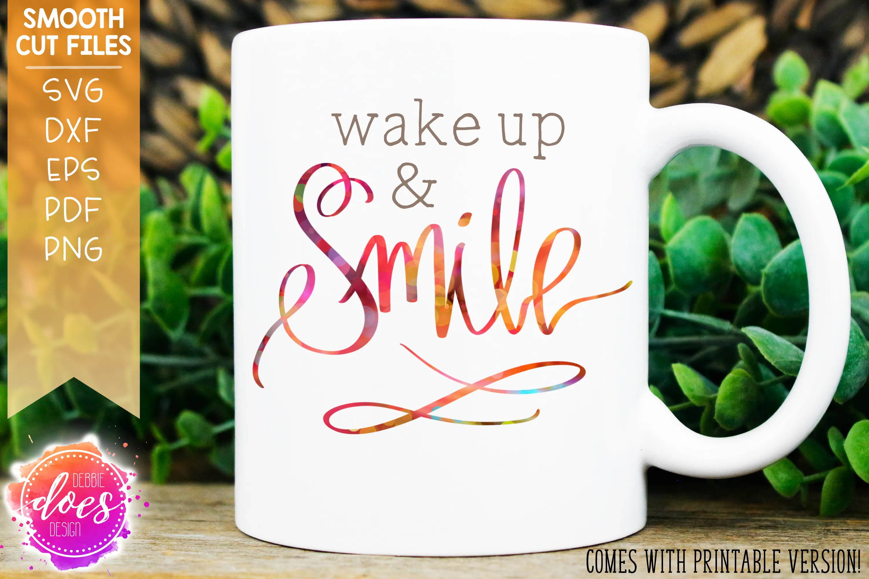 Wake Up & Smile - SVG File